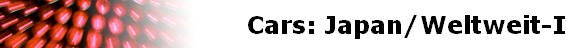 Cars: Japan/Weltweit-I