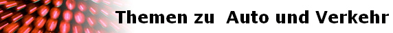 Themen zu  Auto und Verkehr